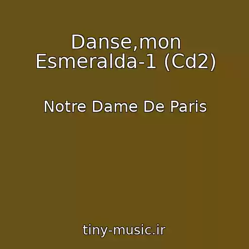 کاور آهنگ Danse,mon Esmeralda-1 (Cd2) از Notre Dame De Paris