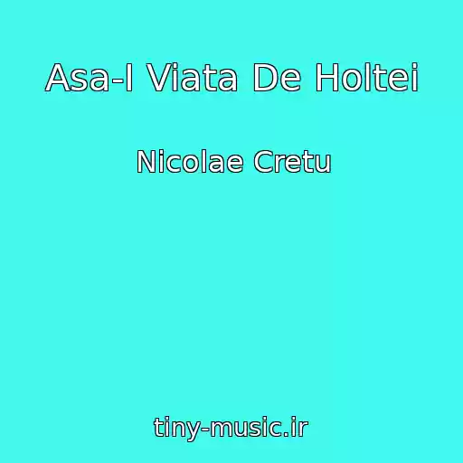 کاور آهنگ Asa-I Viata De Holtei از Nicolae Cretu