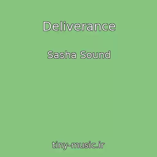 کاور آهنگ Deliverance از Sasha Sound