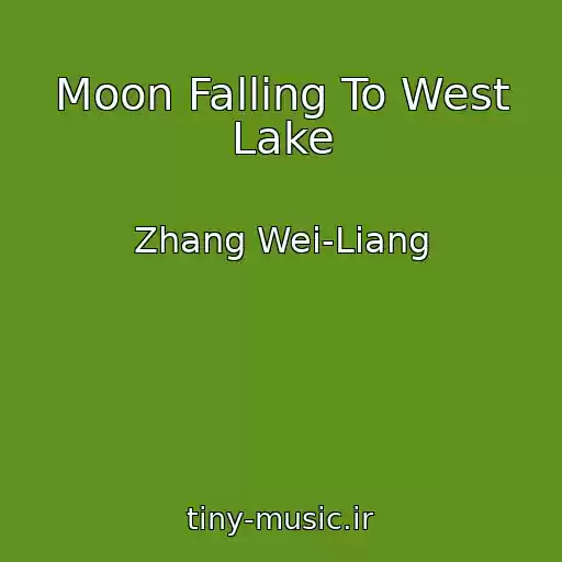 کاور آهنگ Moon Falling To West Lake از Zhang Wei-Liang