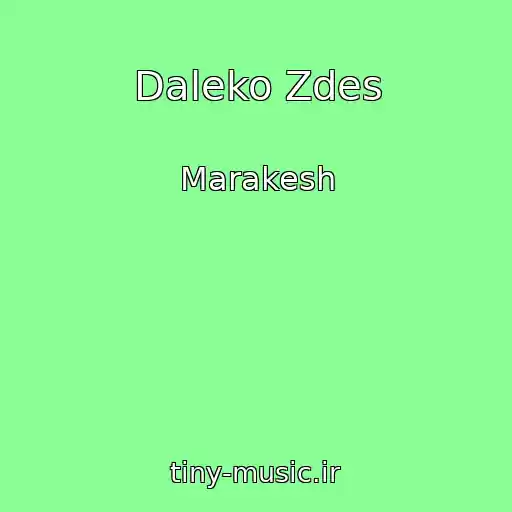 کاور آهنگ Daleko Zdes از Marakesh