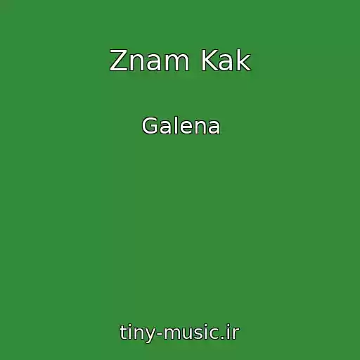 کاور آهنگ Znam Kak از Galena