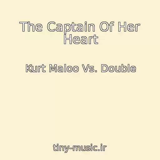 کاور آهنگ The Captain Of Her Heart از Kurt Maloo Vs. Double
