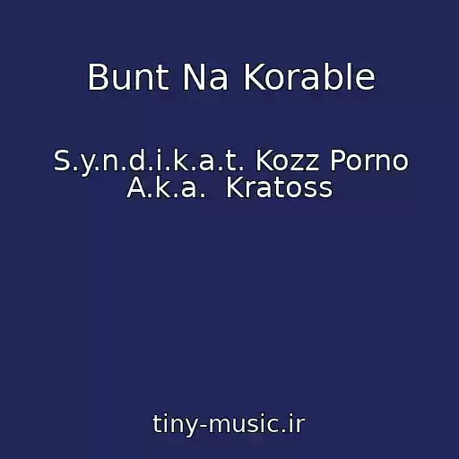 کاور آهنگ Bunt Na Korable از S.y.n.d.i.k.a.t. Kozz Porno A.k.a.  Kratoss
