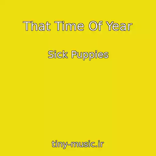 کاور آهنگ That Time Of Year از Sick Puppies