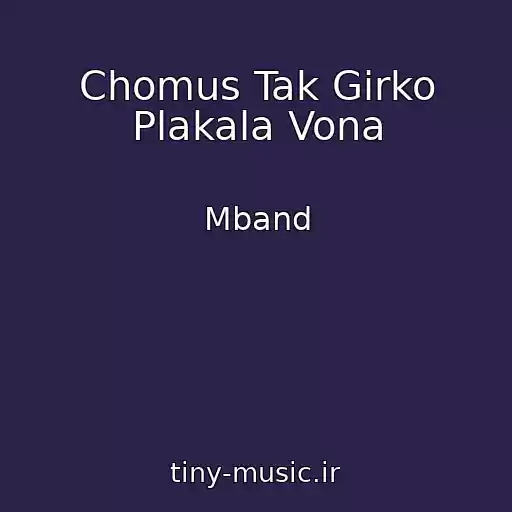 کاور آهنگ Chomus Tak Girko Plakala Vona از Mband