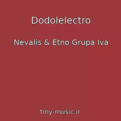 کاور آهنگ Dodolelectro از Nevalis & Etno Grupa Iva