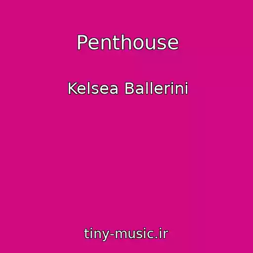 کاور آهنگ Penthouse از Kelsea Ballerini
