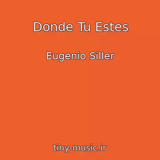 کاور آهنگ Donde Tu Estes از Eugenio Siller