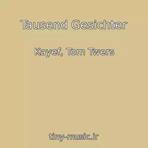 کاور آهنگ Tausend Gesichter از Kayef, Tom Twers