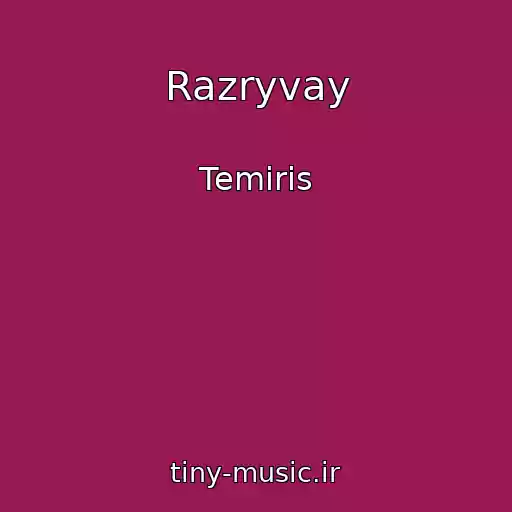 کاور آهنگ Razryvay از Temiris