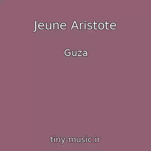 کاور آهنگ Jeune Aristote از Guza