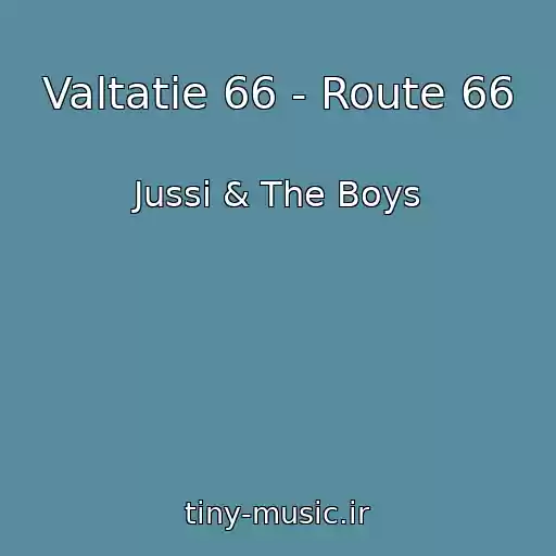 کاور آهنگ Valtatie 66 - Route 66 از Jussi & The Boys