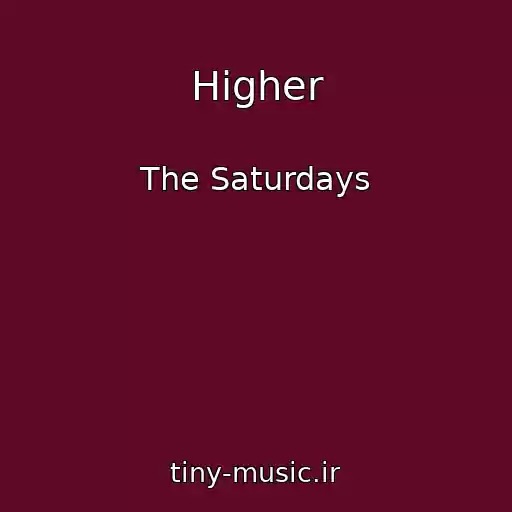 کاور آهنگ Higher از The Saturdays