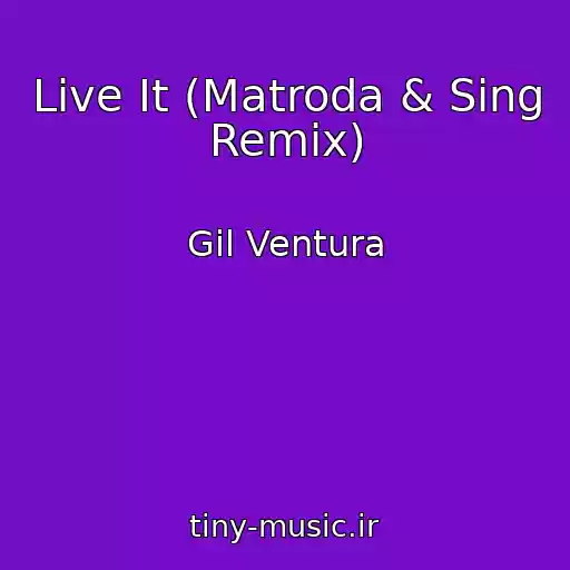 کاور آهنگ Live It (Matroda & Sing Remix) از Gil Ventura
