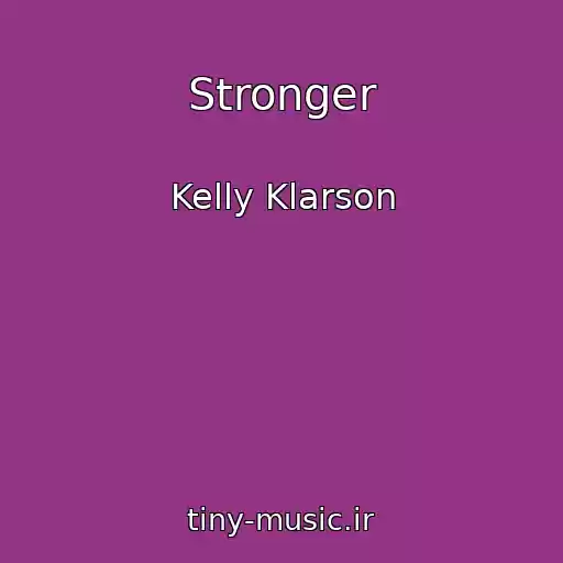 کاور آهنگ Stronger از Kelly Klarson