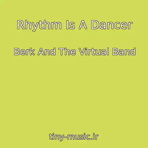کاور آهنگ Rhythm Is A Dancer از Berk And The Virtual Band