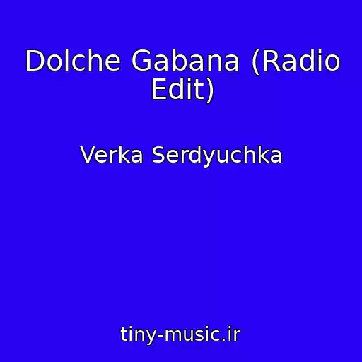 کاور آهنگ Dolche Gabana (Radio Edit) از Verka Serdyuchka