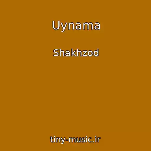 کاور آهنگ Uynama از Shakhzod