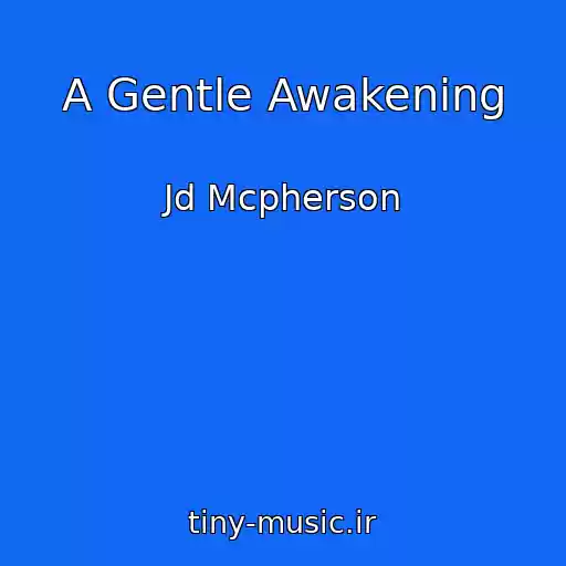 کاور آهنگ A Gentle Awakening از Jd Mcpherson