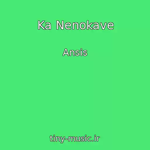 کاور آهنگ Ka Nenokave از Ansis