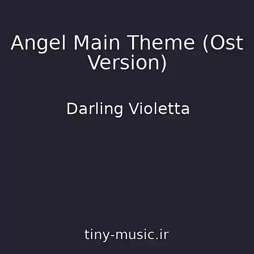 کاور آهنگ Angel Main Theme (Ost Version) از Darling Violetta