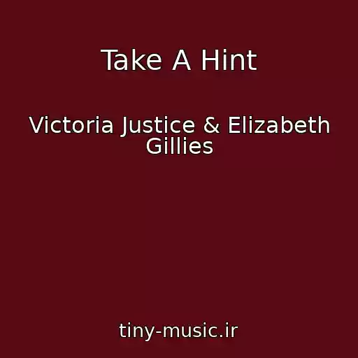 کاور آهنگ Take A Hint از Victoria Justice & Elizabeth Gillies