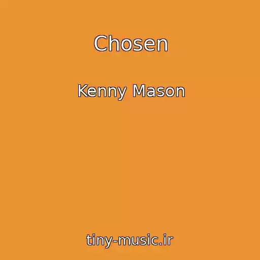 کاور آهنگ Chosen از Kenny Mason
