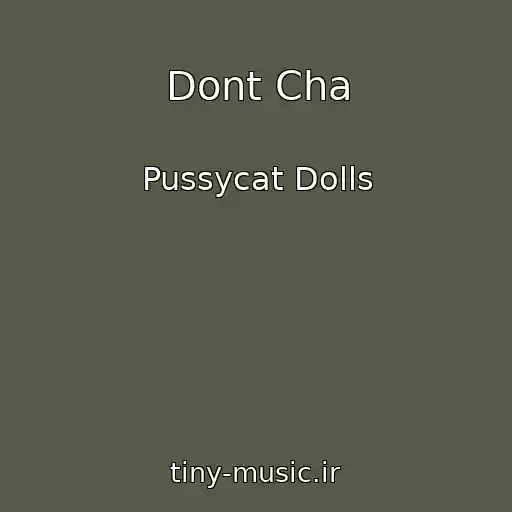 کاور آهنگ Dont Cha از Pussycat Dolls