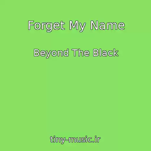 کاور آهنگ Forget My Name از Beyond The Black