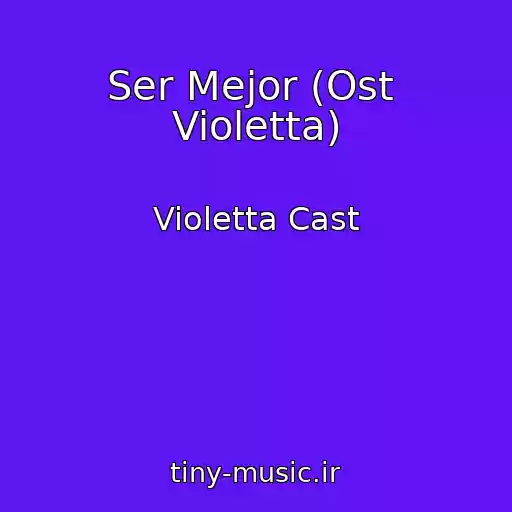 کاور آهنگ Ser Mejor (Ost  Violetta) از Violetta Cast
