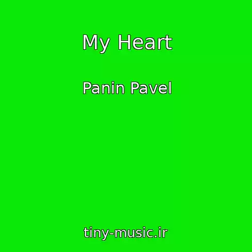 کاور آهنگ My Heart از Panin Pavel