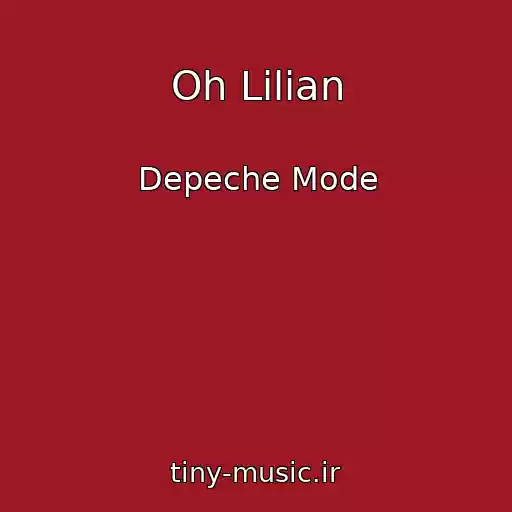 کاور آهنگ Oh Lilian از Depeche Mode