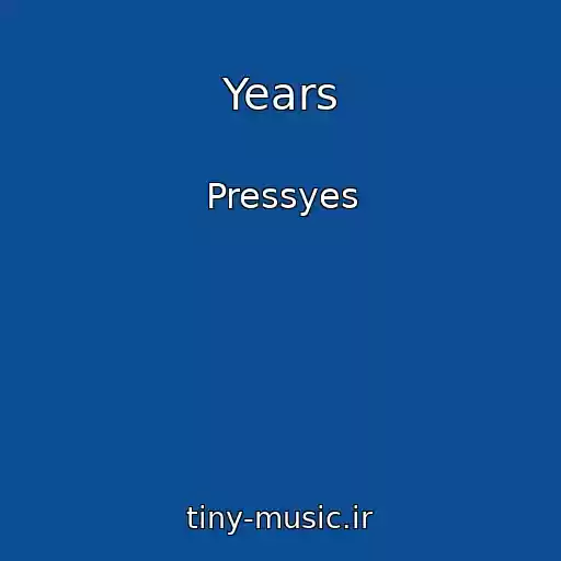 کاور آهنگ Years از Pressyes