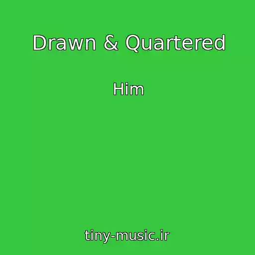 کاور آهنگ Drawn & Quartered از Him