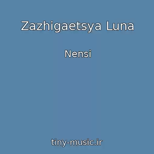 کاور آهنگ Zazhigaetsya Luna از Nensi