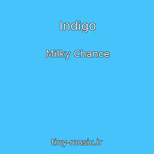 کاور آهنگ Indigo از Milky Chance