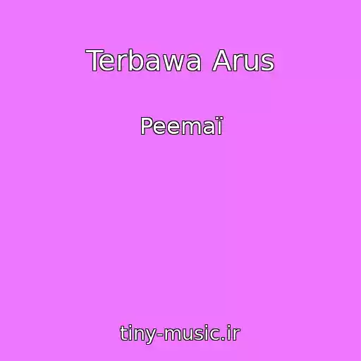کاور آهنگ Terbawa Arus از Peemaï