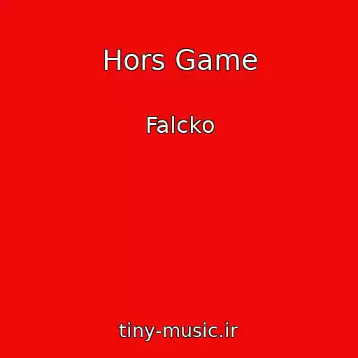 کاور آهنگ Hors Game از Falcko