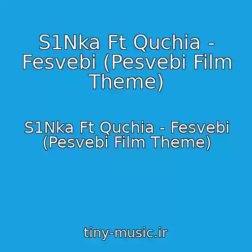 کاور آهنگ S1Nka Ft Quchia - Fesvebi (Pesvebi Film Theme) از S1Nka Ft Quchia - Fesvebi (Pesvebi Film Theme)