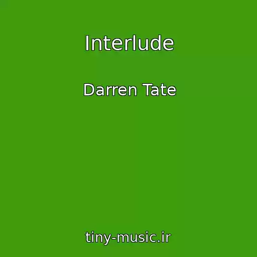 کاور آهنگ Interlude از Darren Tate