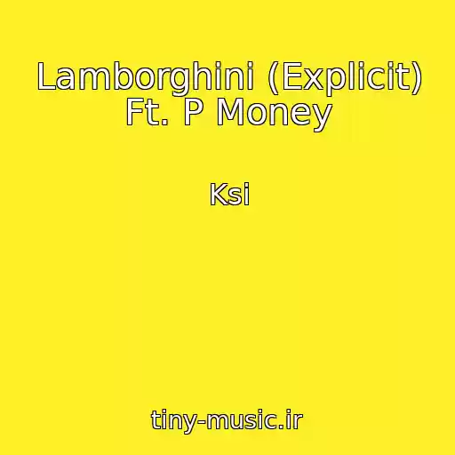 کاور آهنگ Lamborghini (Explicit) Ft. P Money از Ksi