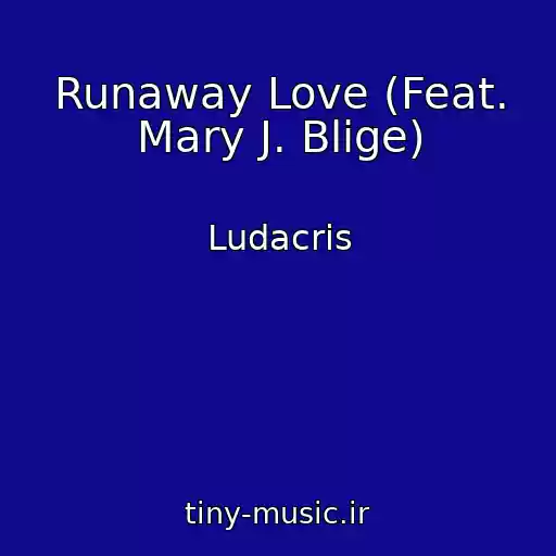 کاور آهنگ Runaway Love (Feat. Mary J. Blige) از Ludacris
