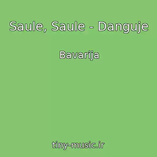 کاور آهنگ Saule, Saule - Danguje از Bavarija
