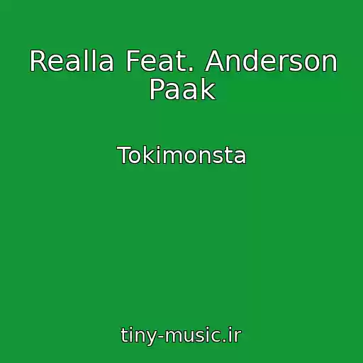 کاور آهنگ Realla Feat. Anderson Paak از Tokimonsta