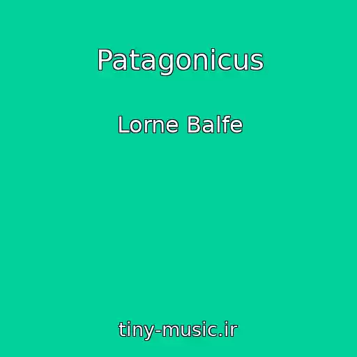 کاور آهنگ Patagonicus از Lorne Balfe