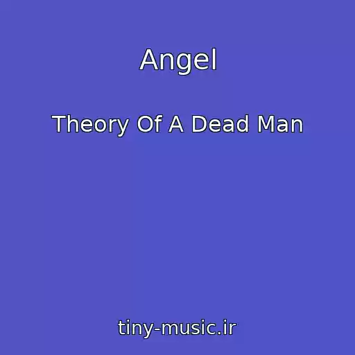 کاور آهنگ Angel از Theory Of A Dead Man