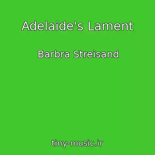 کاور آهنگ Adelaide's Lament از Barbra Streisand