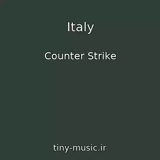 کاور آهنگ Italy از Counter Strike