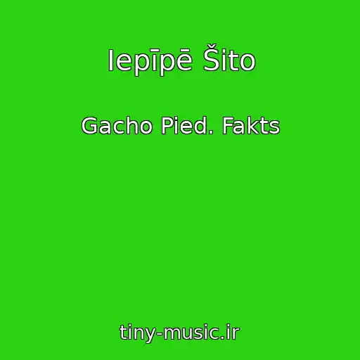 کاور آهنگ Iepīpē Šito از Gacho Pied. Fakts